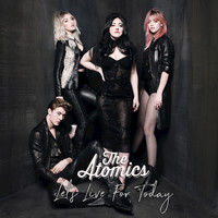 The Atomics - Let's Live For Today