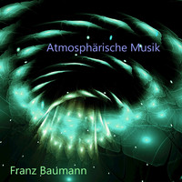 Franz Baumann - Atmosphärische Musik