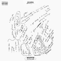Kiiara - Whippin (feat. Felix Snow) (Explicit)