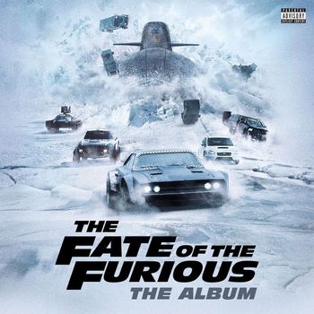 Various Artists - The Fate of the Furious: The Album (Explicit)