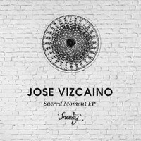 Jose Vizcaino - Sacred Moment EP