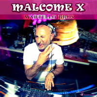 Martello Bros - Malcome X