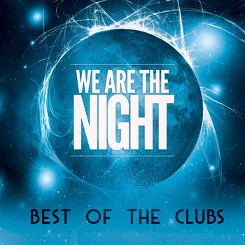 Various Artists - We Are the Night: Best of the Clubs