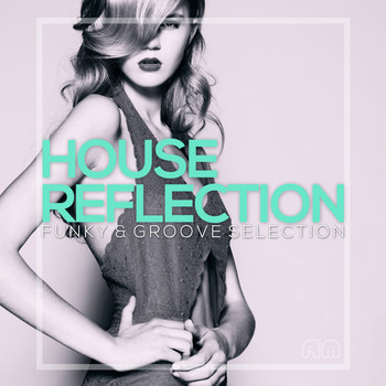 Various Artists - House Reflection - Funky & Groove Selection