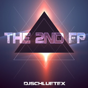 DjSchluetex - The 2nd EP