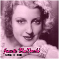 Jeanette MacDonald - Songs of Faith