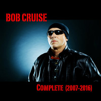 BOB CRUISE - Complete (2007 - 2016)