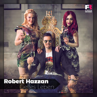 Robert Hazzan - Geiles Leben