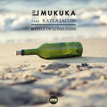 El Mukuka feat. Kayla Jacobs - Bottle of Loneliness