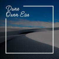 Owen Ear - Dune
