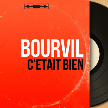 Bourvil - C'était bien (Mono Version)