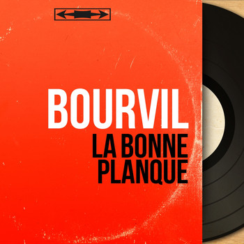 Bourvil - La bonne planque (Mono Version)