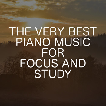 Relaxing Chill Out Music - The Very Best Piano Music For Focus And Study