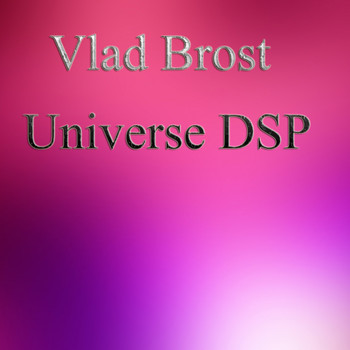 Vlad Brost - Universe DSP