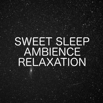 Ambient Nature White Noise - Sweet Sleep Ambience Relaxation