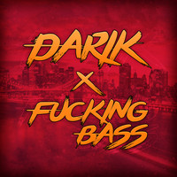 Darik - Fucking Bass
