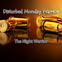 Disturbed Monday Warrior - The Night Warrior