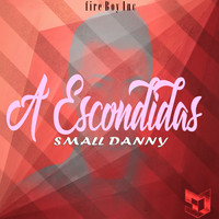Small Danny - A Escondidas
