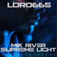 Mik River - Supreme Light