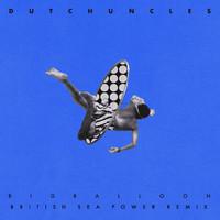 Dutch Uncles - Big Balloon (British Sea Power Remix)