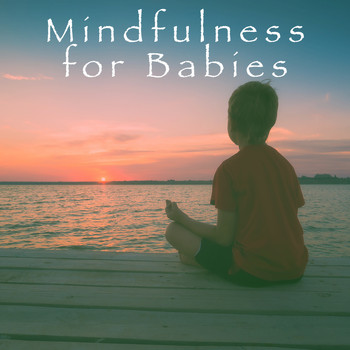 Sleep Baby Sleep, Bedtime Baby and Smart Baby Lullaby - Mindfulness for Babies