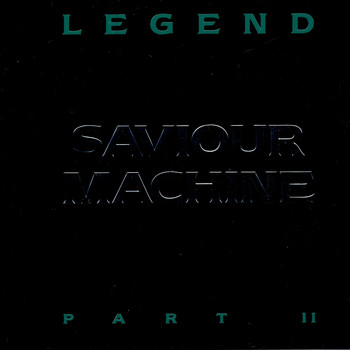 Saviour Machine - The Legend, Pt. 2 (Explicit)