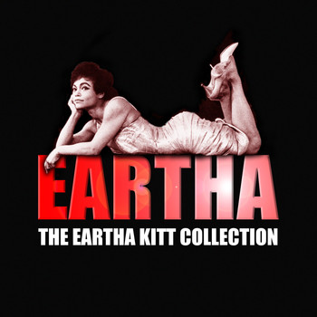 Eartha Kitt - The Eartha Kitt Collection