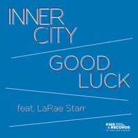 Inner City feat. LaRae Starr - Good Luck