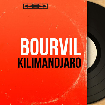 Bourvil - Kilimandjaro (Mono Version)