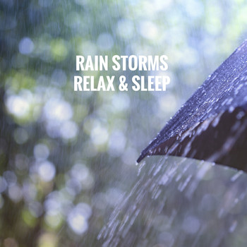 Rain Sounds, White Noise Therapy and Sleep Sounds of Nature - Rain Storms Relax & Sleep