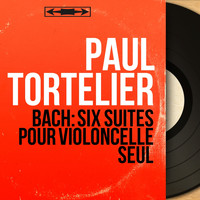 Paul Tortelier - Bach: Six suites pour violoncelle seul (Stereo Version)