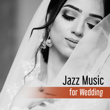 Restaurant Music - Jazz Music for Wedding – Romantic Sounds, Jazz for Special Occasions, Easy Listening