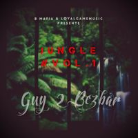 Guy2Bezbar - Jungle, vol. 1 (Explicit)