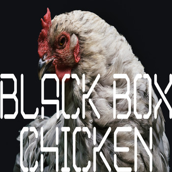 Black Box - Chicken