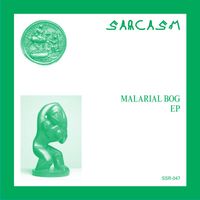 Sarcasm - Malarial Bog EP