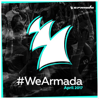 Various Artists - #WeArmada 2017 - April
