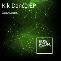 Xexu Lopez - Kik Dance