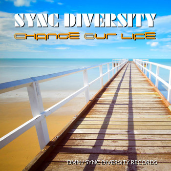 Various Artists - Sync Diversity: Change Our Life