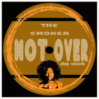 The Smoker - Not Over