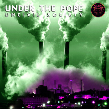 Under the Pope - Uncivil Society
