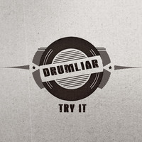 Drumliar - Try It