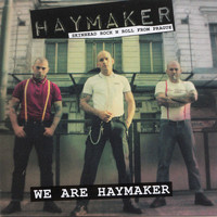 Haymaker - We Are Haymaker