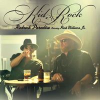 Kid Rock - Redneck Paradise