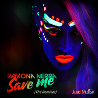 Ramona Nerra - Save Me (The Remixes)