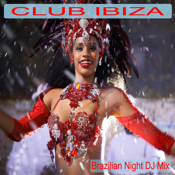 Various Artists - Club Ibiza (Brazilian Night DJ Mix)