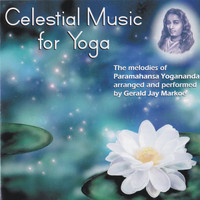 Gerald Jay Markoe - Celestial Music for Yoga