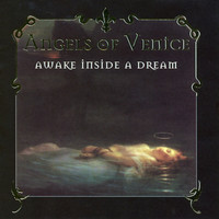 Angels Of Venice - Awake Inside a Dream