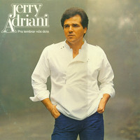 Jerry Adriani - Pra Lembrar Nós Dois