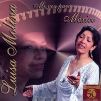 Luisa Molina - Mi Voz para México