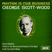 George Scott-Wood - Rhythm Is Our Business